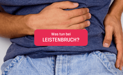 Was tun bei Leistenbruch?
