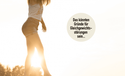 Gründe für Gleichgewichtsstörungen