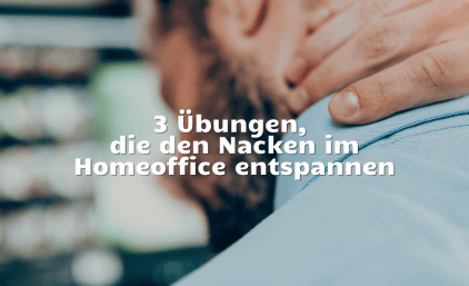 3 Übungen, die den Nacken im Homeoffice entspannen