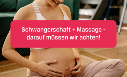Schwangerschaft und Massage – darauf müssen Sie achten!