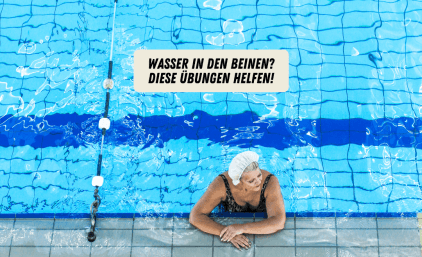 Wasser in den Beinen? Diese Übungen helfen!