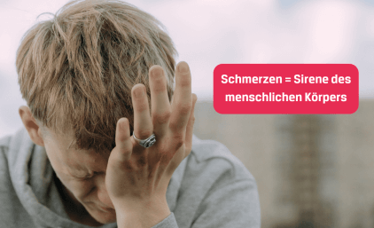 Schmerzen – Sirene des menschlichen Körpers