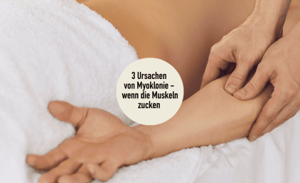 3 Ursachen von Myoklonie