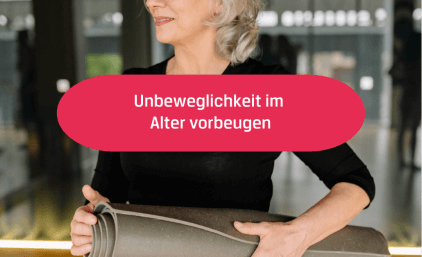 Unbeweglichkeit im Alter vorbeugen