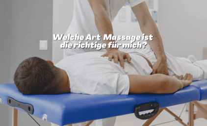 Welche Art Massage ist die richtige für mich?