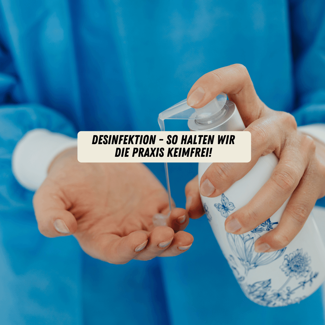 Desinfektion – so halten wir die Praxis keimfrei!