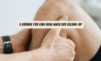 5 Gründe für Reha nach der Gelenk-OP