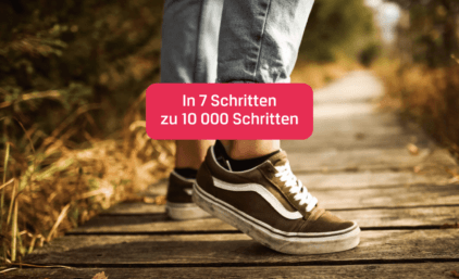 In 7 Schritten zu 10 000 Schritten