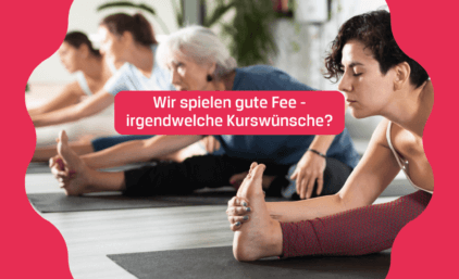 Wir spielen gute Fee – irgendwelche Kurswünsche?