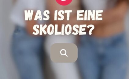 Was ist eine Skoliose?