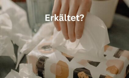 Erkältet?