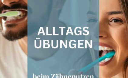 Alltagsübungen beim Zähneputzen